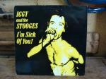 LP-levy, Iggy and the stooges: im sick of you